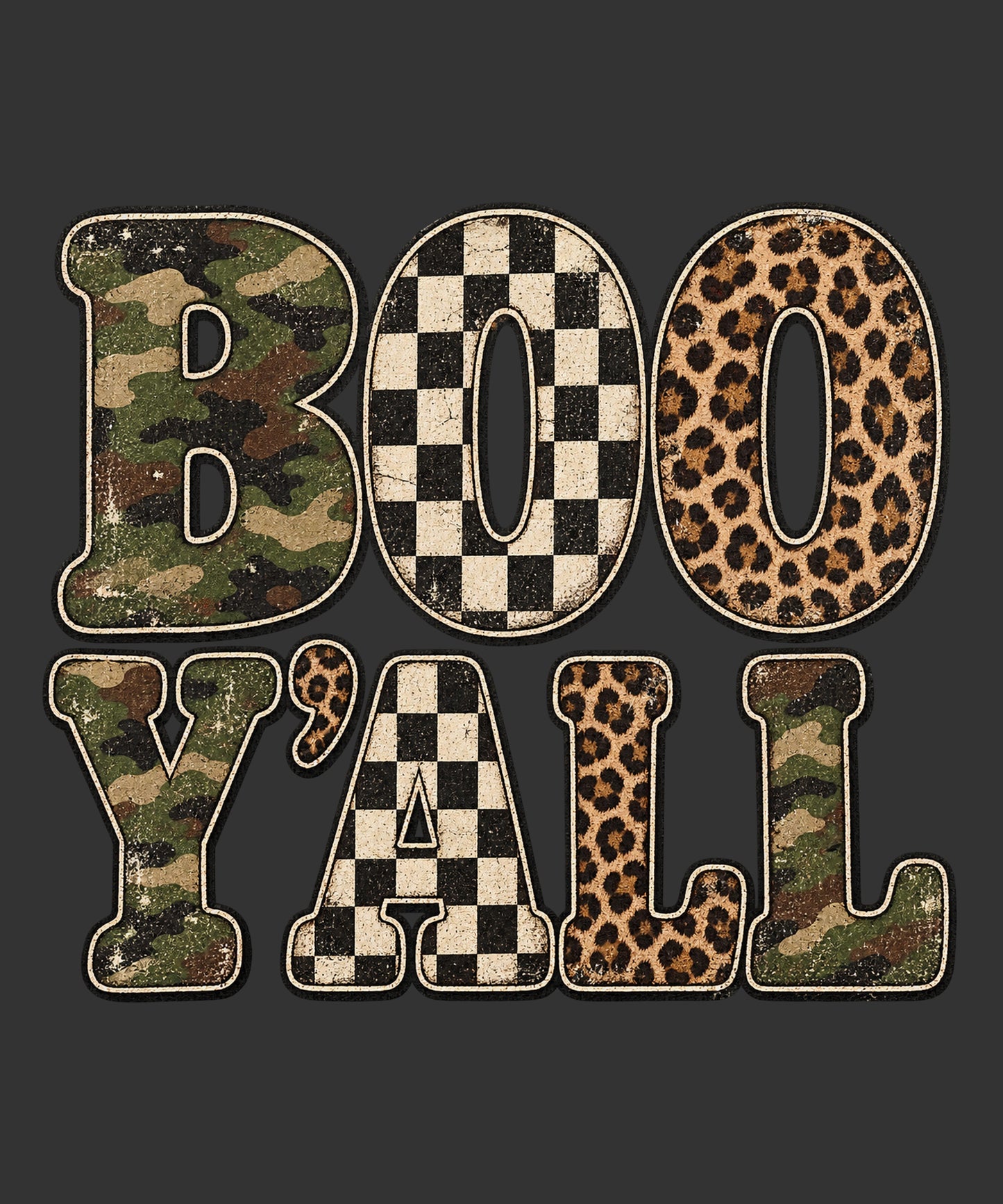 The text 'BOO Y'ALL' is displayed in large decorative letters with three different patterns: camouflage, checkered black and beige, and leopard print, all outlined in beige on a dark gray background.