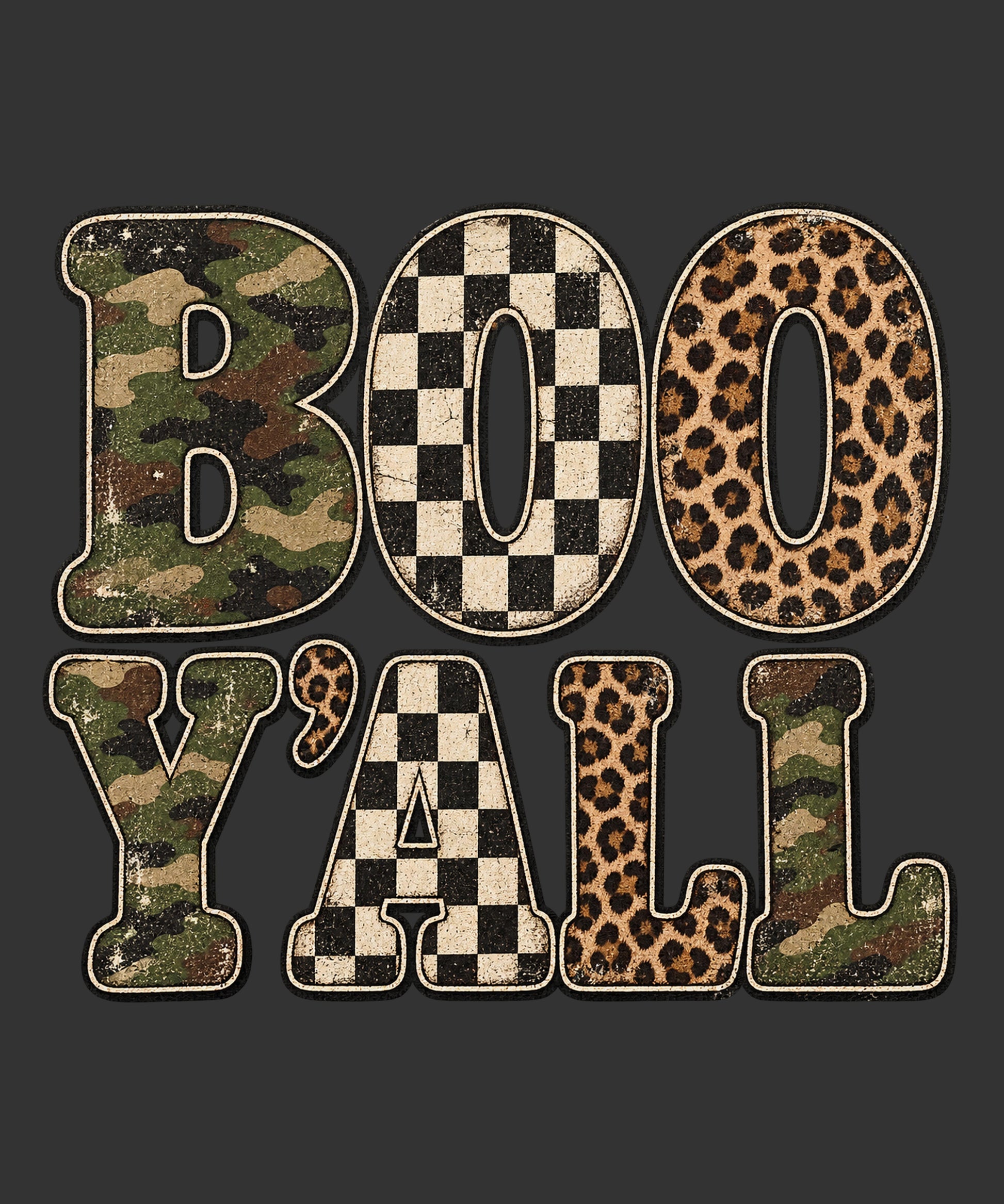 The text 'BOO Y'ALL' is displayed in large decorative letters with three different patterns: camouflage, checkered black and beige, and leopard print, all outlined in beige on a dark gray background.
