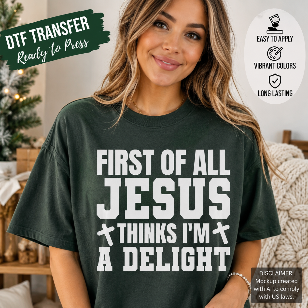 First of All Jesus Thinks I’m a Delight Christian DTF transfer shown on forest green T-shirt mockup
