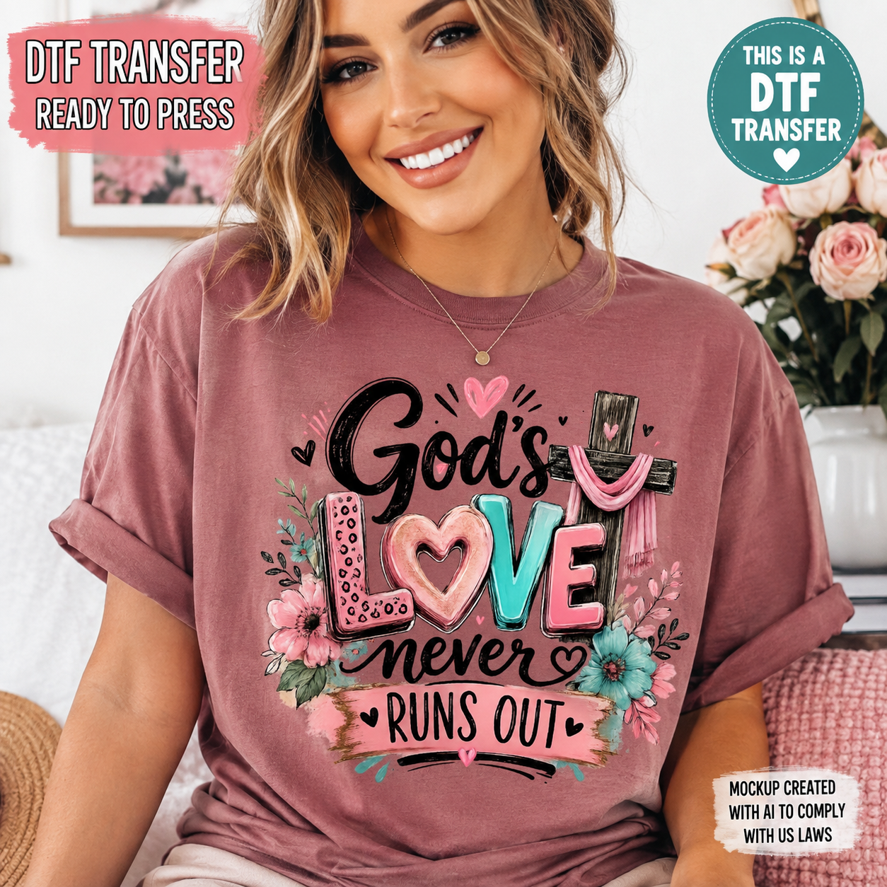 God’s Love Never Runs Out Christian DTF transfer shown on mauve T-shirt mockup