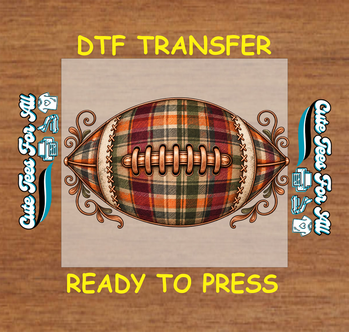 A football-shaped graphic design with a plaid pattern in orange, green, brown, and beige, centered on a tan square with yellow text reading 'DTF TRANSFER' and 'READY TO PRESS' on a wood background.