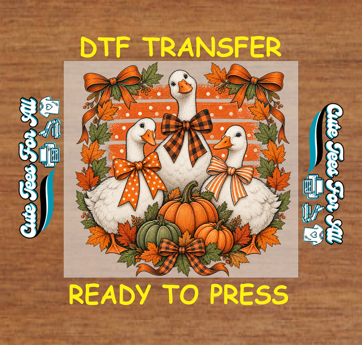 A DTF transfer design featuring three white geese with orange and plaid bows, surrounded by pumpkins, autumn leaves, and orange stripes, presented on a wood-textured background with 'DTF TRANSFER' and 'READY TO PRESS' text.