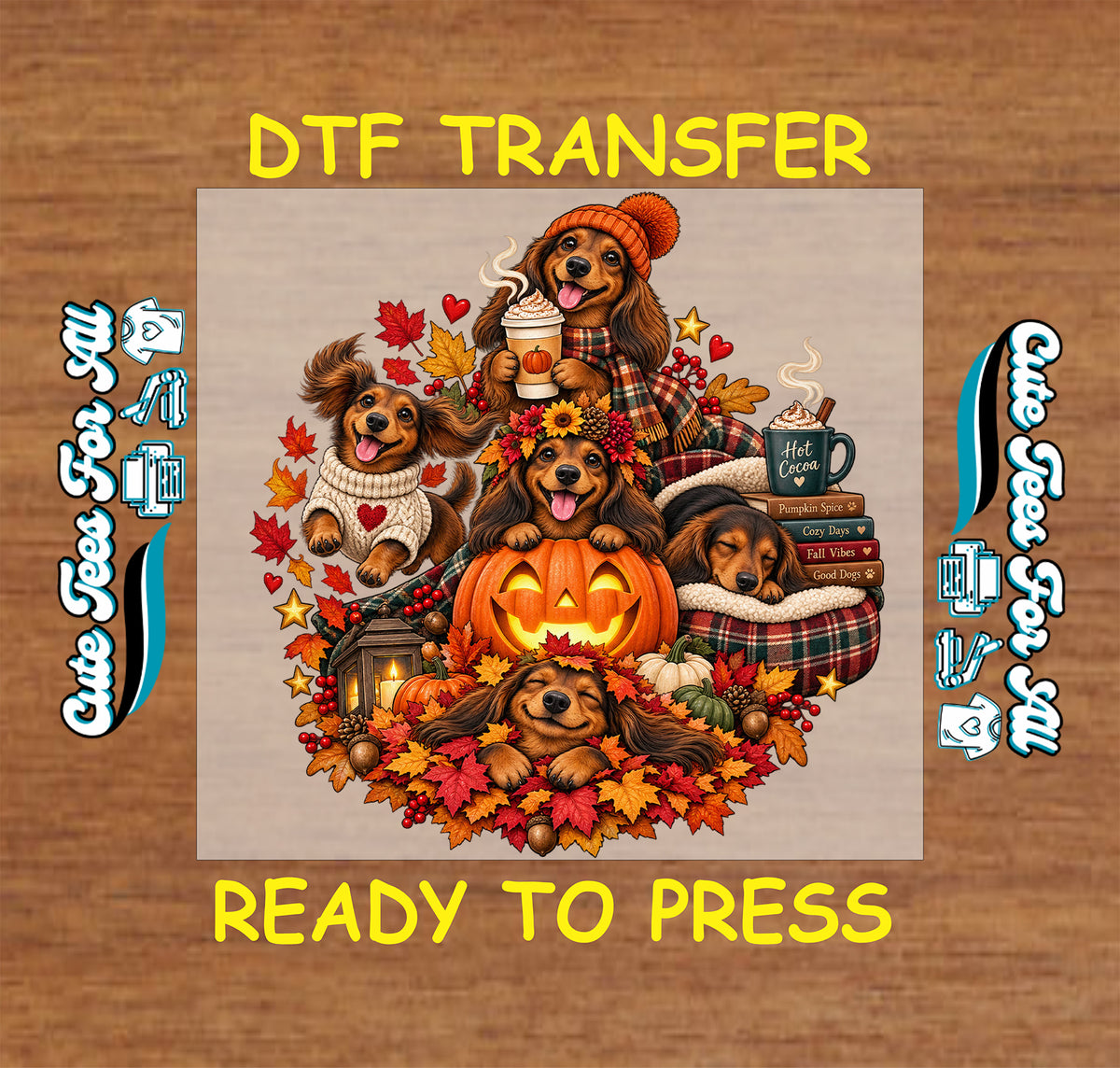 A DTF transfer design featuring cartoon dachshunds in autumn clothing around a jack-o'-lantern, with fall leaves, books, and mugs. The design is centered on a wood-textured background with yellow text reading 'DTF TRANSFER' at the top and 'READY TO PRESS' at the bottom, plus decorative side text.