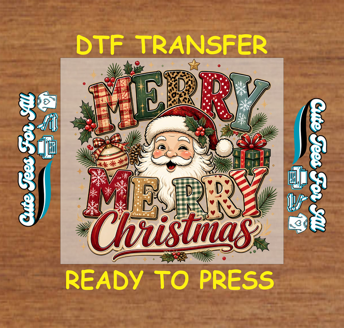 A festive DTF transfer design featuring a smiling Santa Claus surrounded by 'MERRY CHRISTMAS' in decorative lettering, with pine branches, holly, and gift boxes. The design is centered on a wood-textured background with yellow text reading 'DTF TRANSFER' at the top and 'READY TO PRESS' at the bottom, plus side labels indicating one side font and one side reverse.