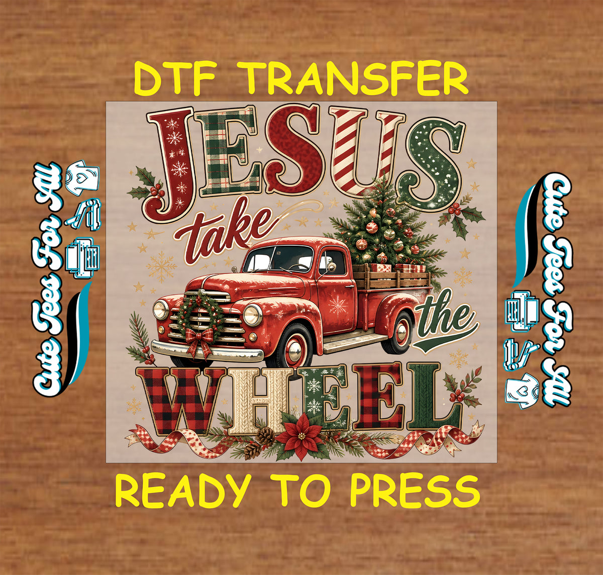 Jesus Take the Wheel Christmas DTF transfer featuring a vintage red pickup truck, decorated Christmas tree, plaid lettering, poinsettia and holiday greenery.