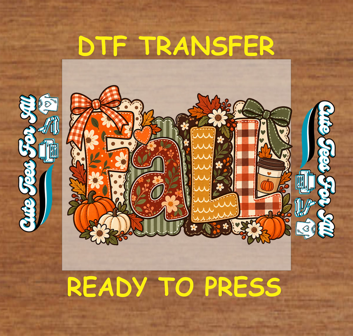 Fall DTF transfer featuring patterned autumn lettering with pumpkins, bows, daisies, leaves, coffee cup and warm orange, green and brown details.