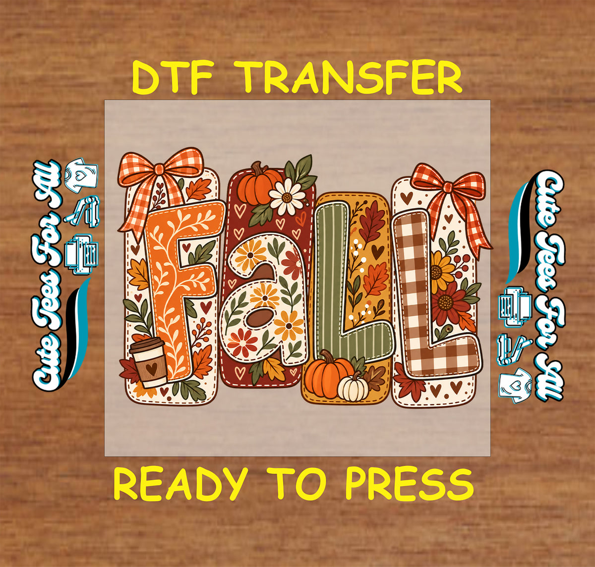 Fall DTF transfer featuring large patterned FALL lettering with pumpkins, bows, flowers, leaves, coffee cup and warm autumn details.