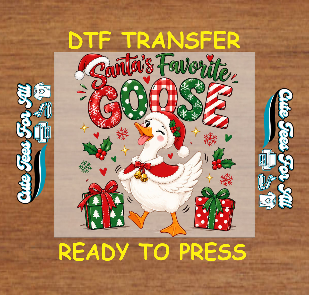 A festive DTF transfer design featuring a white goose wearing a Santa hat and red scarf, with the text 'Santa's Favorite GOOSE' in holiday-themed lettering. The design includes Christmas gifts, holly, and snowflakes on a beige background, shown with 'DTF TRANSFER' and 'READY TO PRESS' text on a wood texture backdrop.
