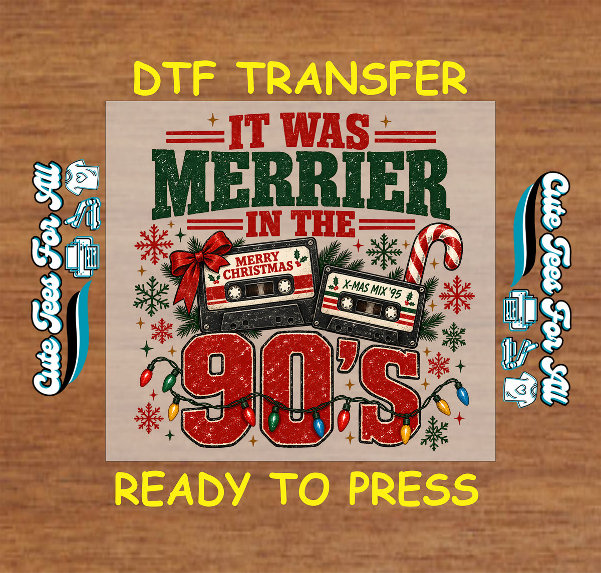 It Was Merrier in the 90s Christmas DTF transfer featuring retro cassette tapes, colorful Christmas lights, candy cane, snowflakes and vintage red and green lettering.