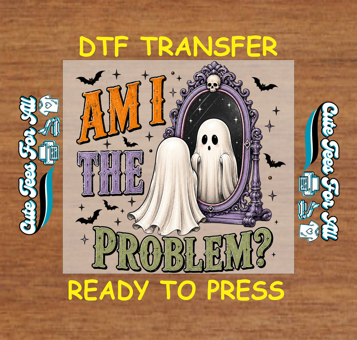 Am I the Problem Halloween DTF transfer featuring a cute ghost facing an ornate gothic mirror with bats, stars, skull detail and colorful vintage lettering.