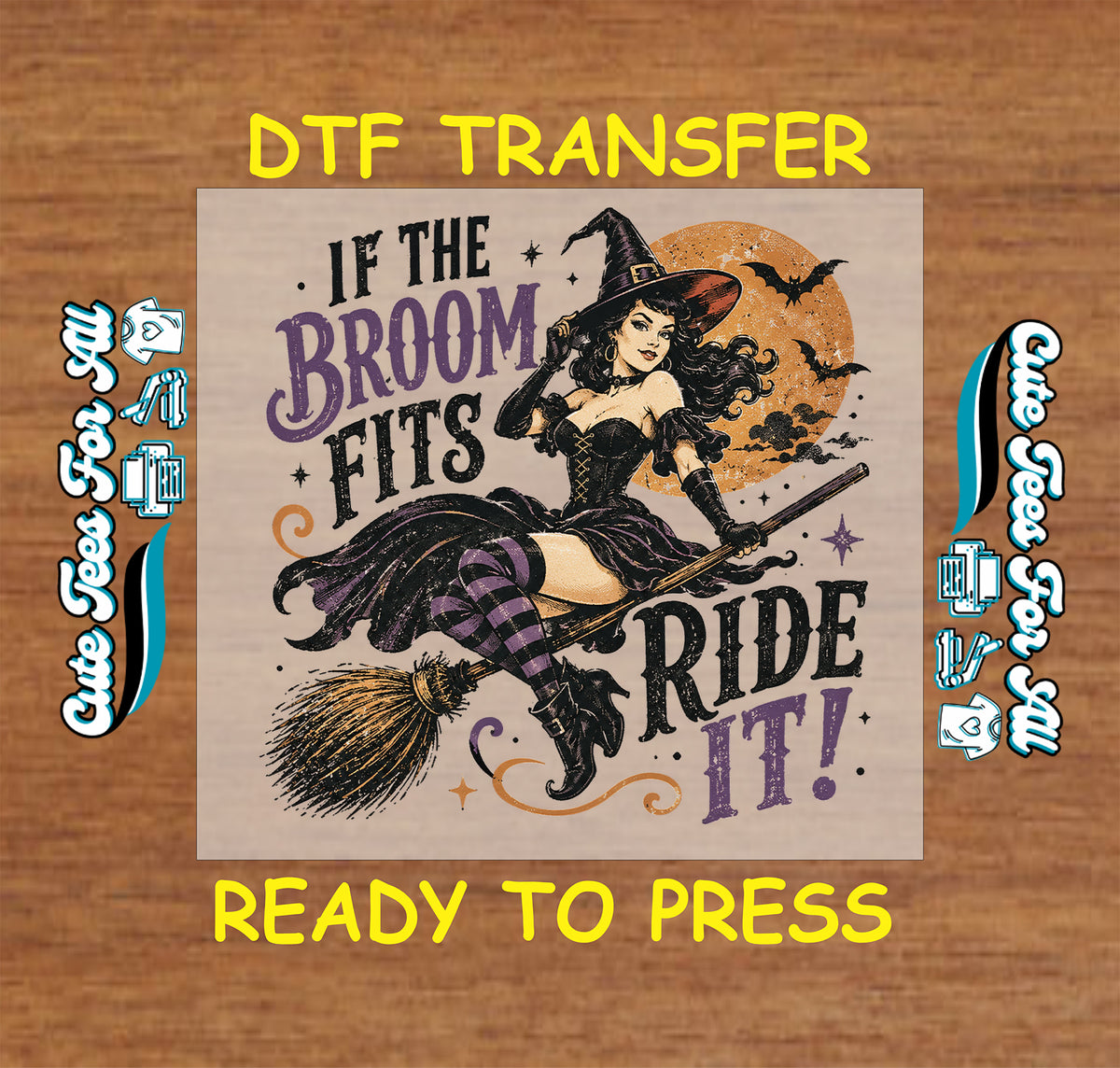 If the Broom Fits Ride It Halloween DTF transfer featuring a witch on a broom with orange moon, bats, stars, black and purple details, and vintage spooky lettering.