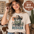 Not a Hugger Cactus Cowboy DTF Transfer, Funny Western Ready to Press Heat Transfer 15151