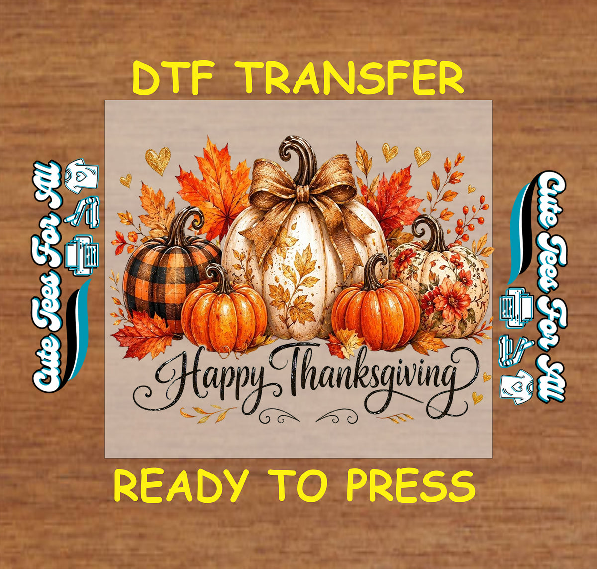 Happy Thanksgiving DTF transfer featuring orange and cream pumpkins, fall leaves, florals, berries, bows and elegant Thanksgiving script lettering.