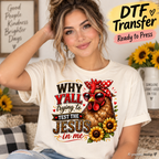 Why Y’all Trying to Test the Jesus in Me Chicken DTF Transfer, Funny Christian Ready to Press Heat Transfer 15156
