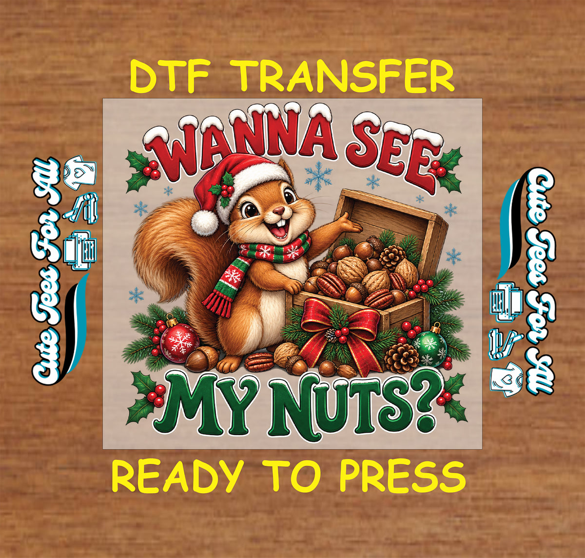 Christmas squirrel in a Santa hat beside a box of nuts, with holly, ornaments, snowflakes, and “Wanna See My Nuts?” lettering.