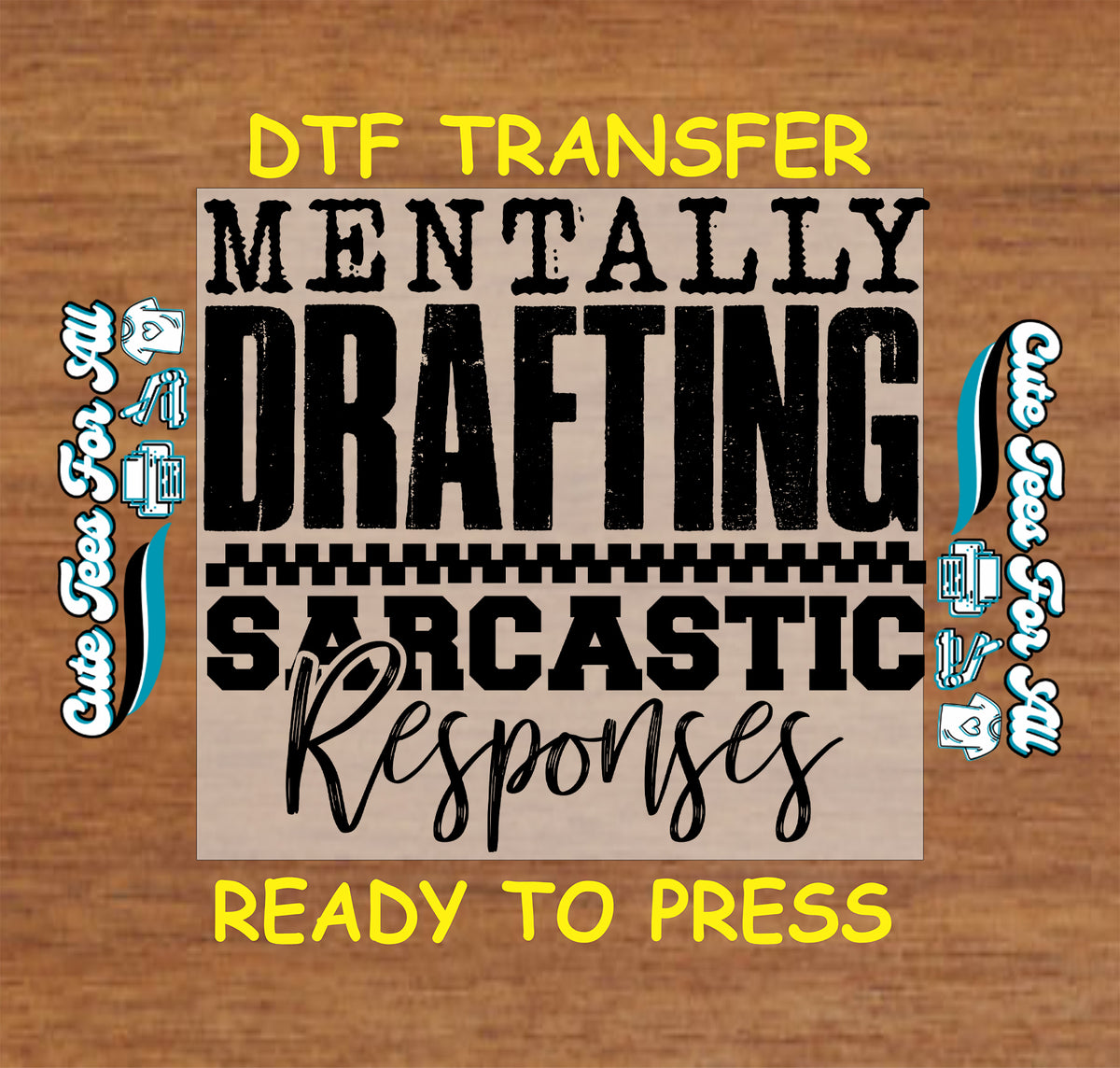 Black typography design reading “Mentally Drafting Sarcastic Responses” in bold and script lettering.