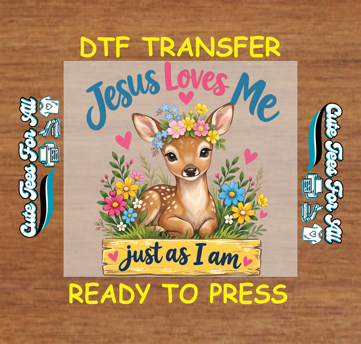 Baby deer wearing a flower crown among colorful blooms and pink hearts, with “Jesus Loves Me” above and “just as I am” on a yellow sign.