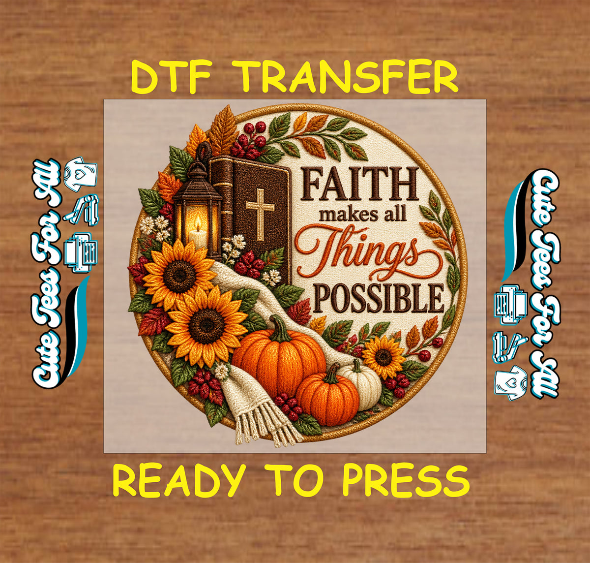 “Faith makes all Things POSSIBLE” surrounded by sunflowers, pumpkins, autumn leaves, a Bible, a lantern, and a cream scarf within a golden circle.