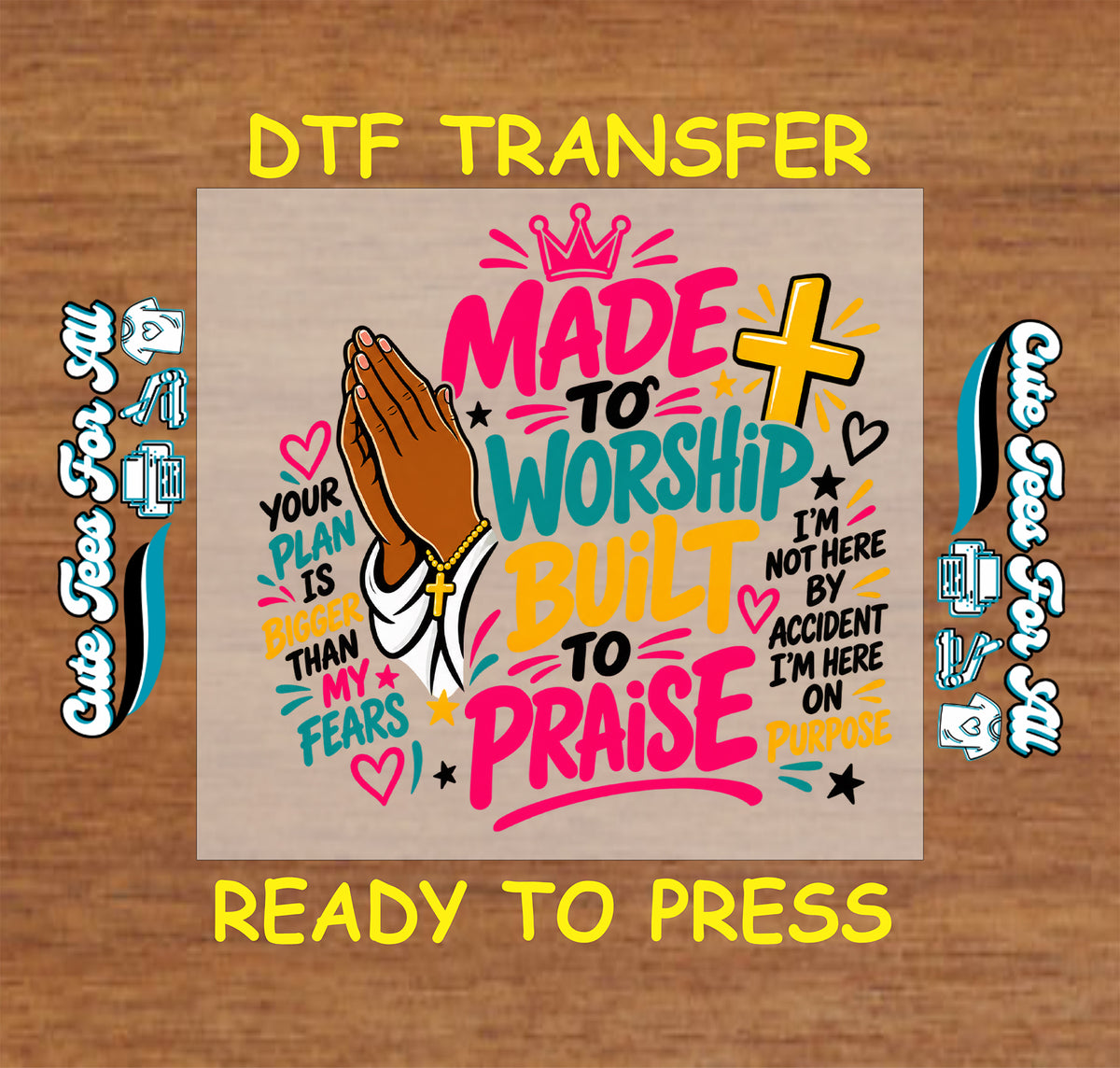 Made to Worship Built to Praise design in pink, teal, yellow, and black with praying hands, crosses, a crown, hearts, and encouraging faith messages.