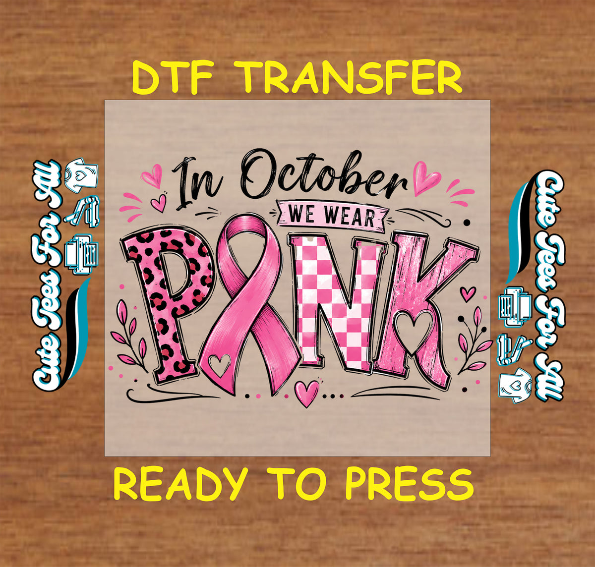 In October We Wear Pink design with a pink ribbon replacing the I, leopard print P, checkerboard N, distressed K, hearts, and leafy accents.