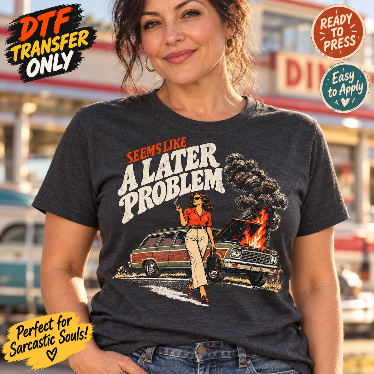 Funny Seems Like a Later Problem DTF Transfer – Sarcastic Retro Car shirt mock up