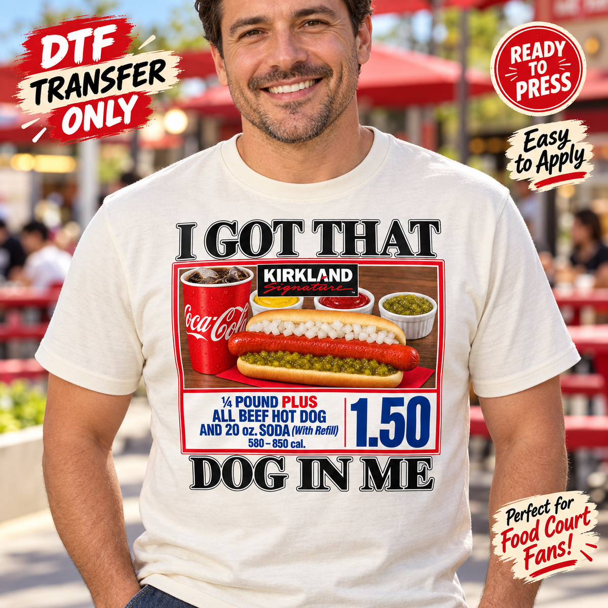 Funny I Got That Dog in Me DTF Transfer – Food Court Hot Dog mock up