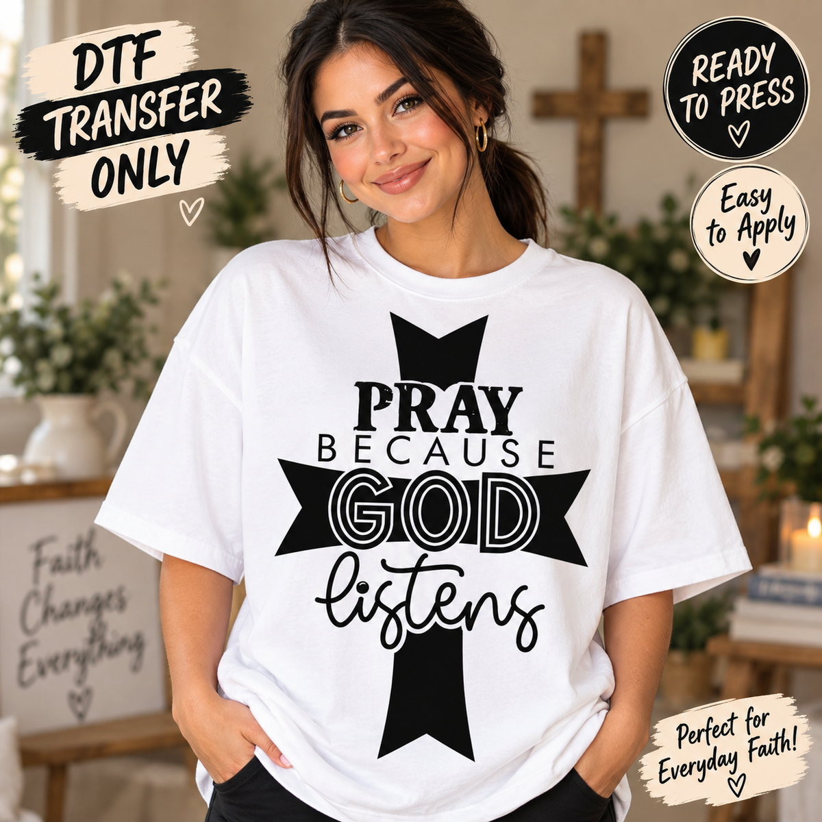 Pray Because God Listens Christian Cross DTF Transfer shirt mock up