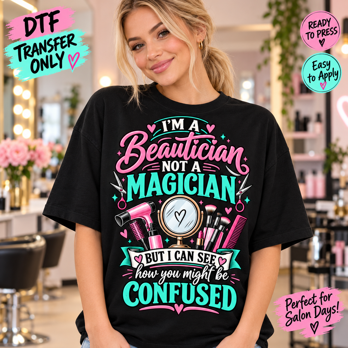 Beautician Not a Magician Funny Beauty DTF Transfer mock up