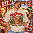 Wanna See My Nuts Funny Christmas Squirrel DTF Transfer 15490