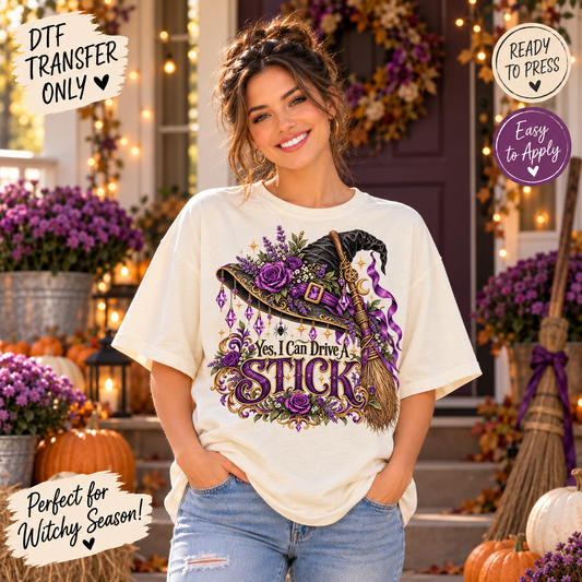 Yes I Can Drive A Stick Witch Halloween DTF Transfer 15591