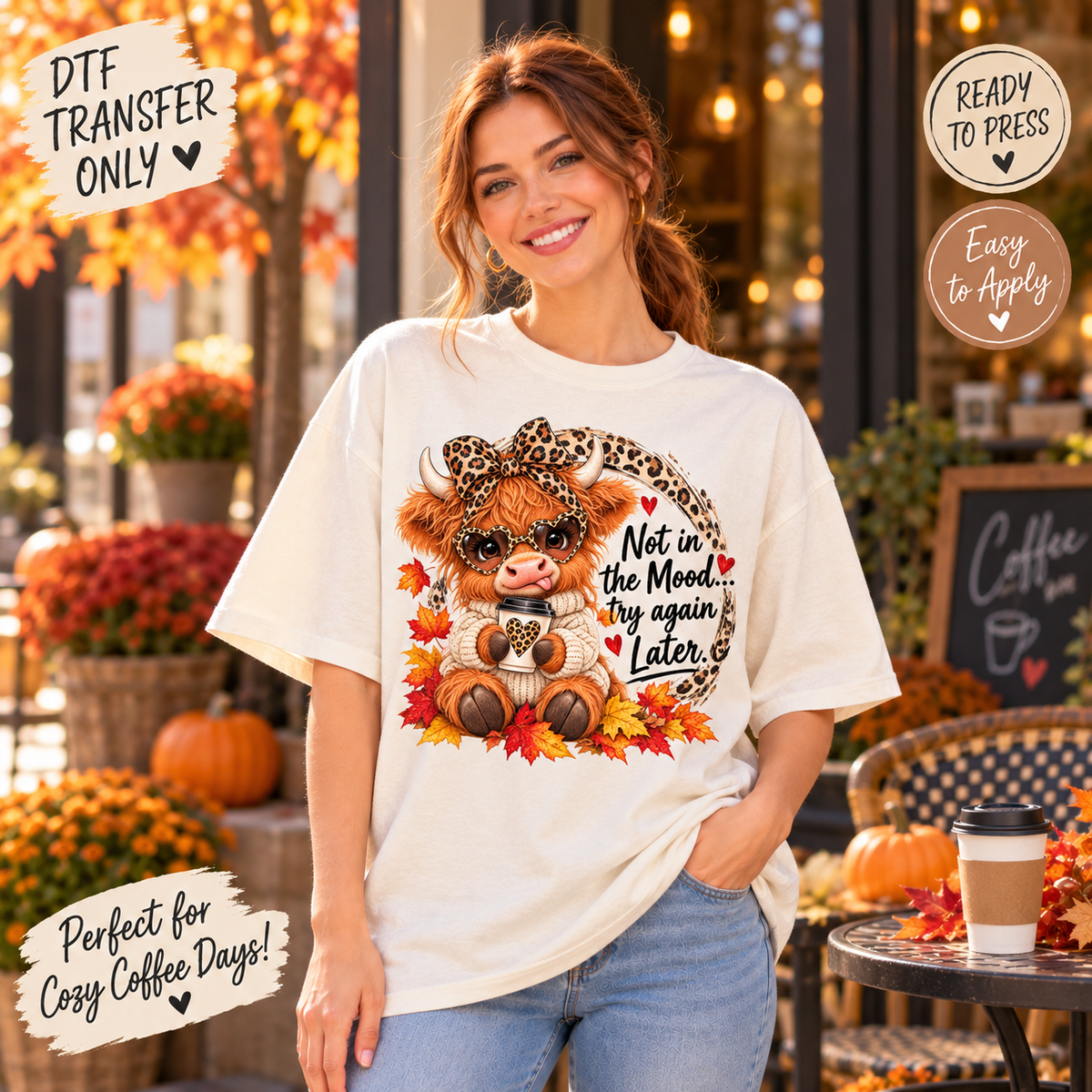 Not In The Mood Highland Cow Funny Fall DTF Transfer 15595