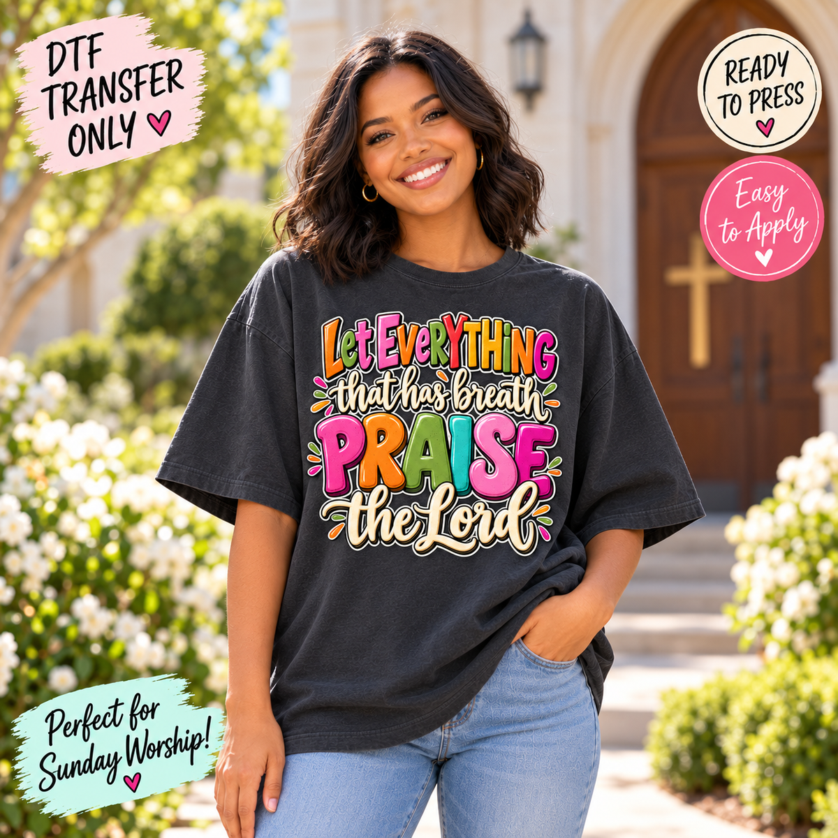 Let Everything That Has Breath Praise the Lord DTF Transfer 15677
