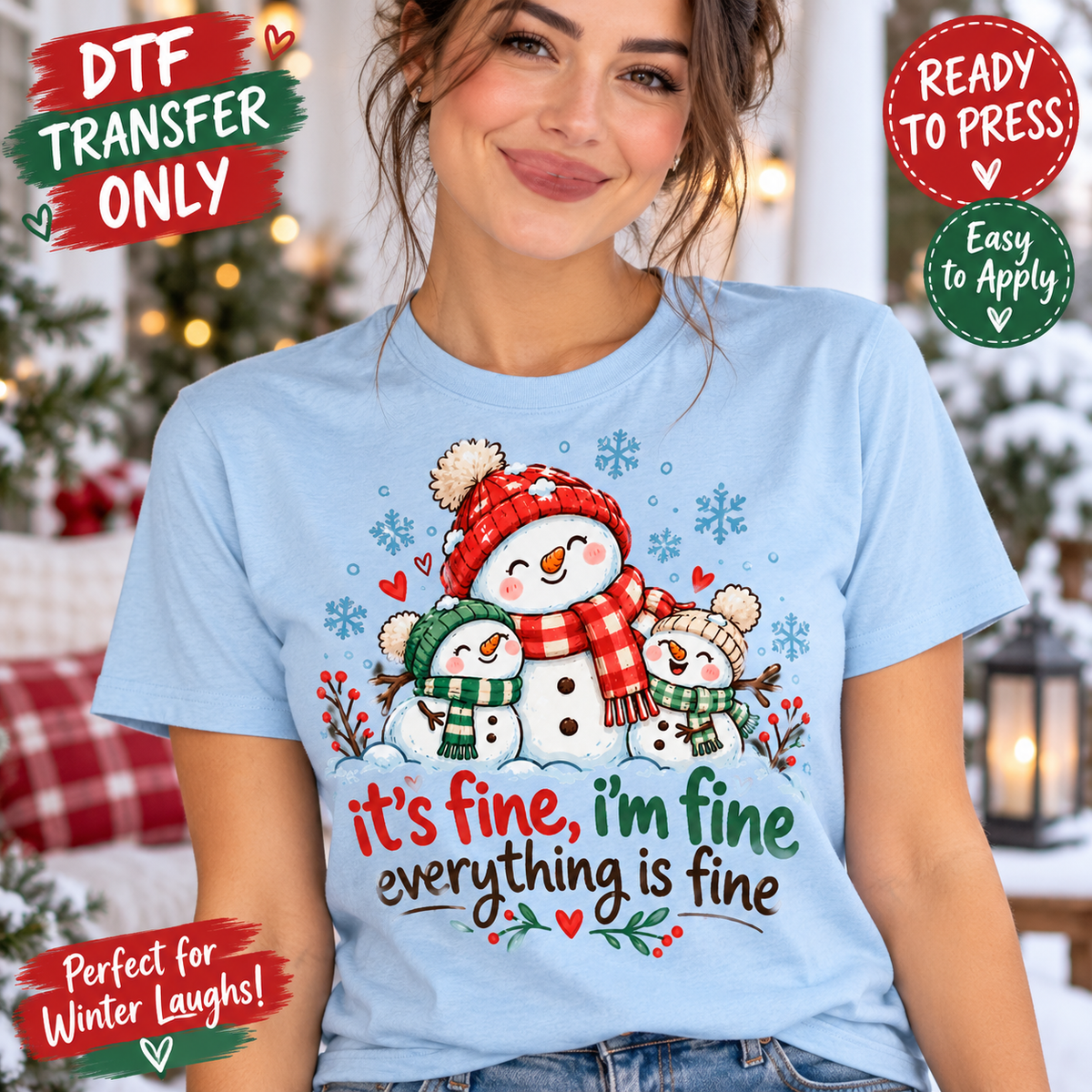 It's Fine I'm Fine Everything Is Fine Snowman Funny Christmas DTF Transfer shirt mock up