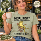 Wish I Lacked Critical Thinking Skills Sarcastic Frog DTF Transfer 15707