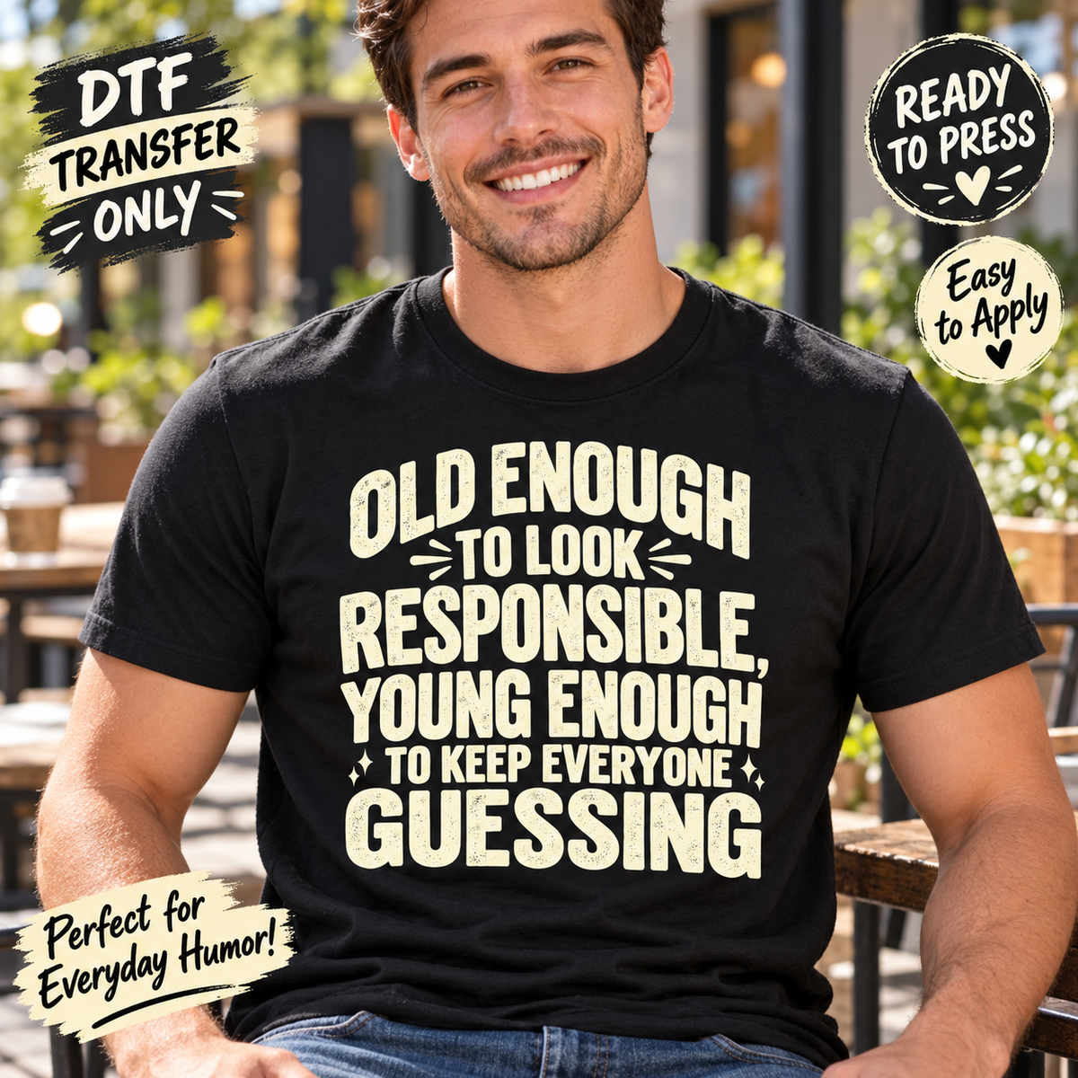 Old Enough to Look Responsible Funny Birthday DTF Transfer 15738
