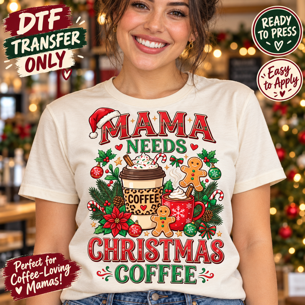 Woman in a cream tee modeling the Mama Needs Christmas Coffee DTF design with coffee cups, gingerbread cookies, and holiday greenery.