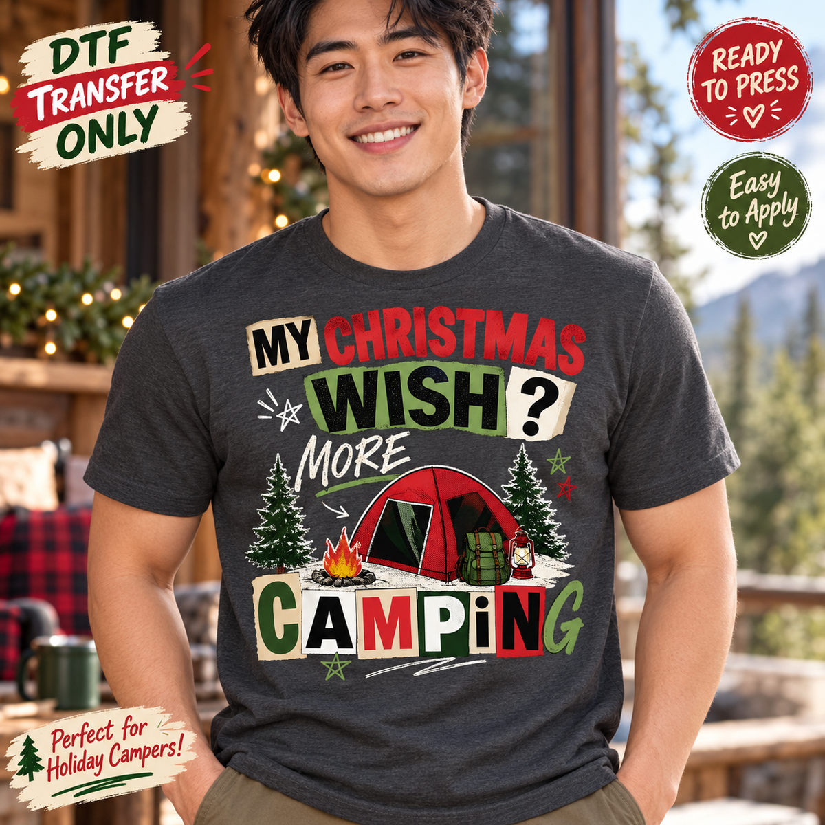 Man in a charcoal tee modeling My Christmas Wish More Camping DTF artwork with a red tent, campfire, backpack, lantern, and snowy trees.