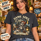 Same Soul Just More Coffee Skeleton DTF Transfer 15862