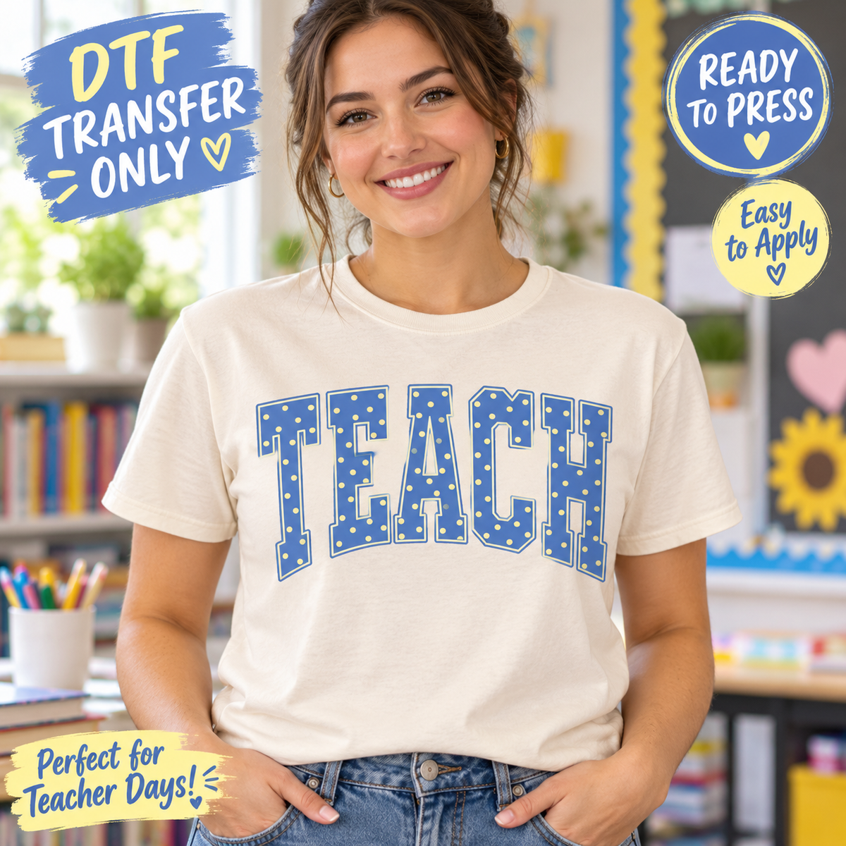 Woman modeling a cream shirt with large blue Teach lettering filled with yellow polka dots and outlined in yellow; teacher DTF transfer-only mockup.