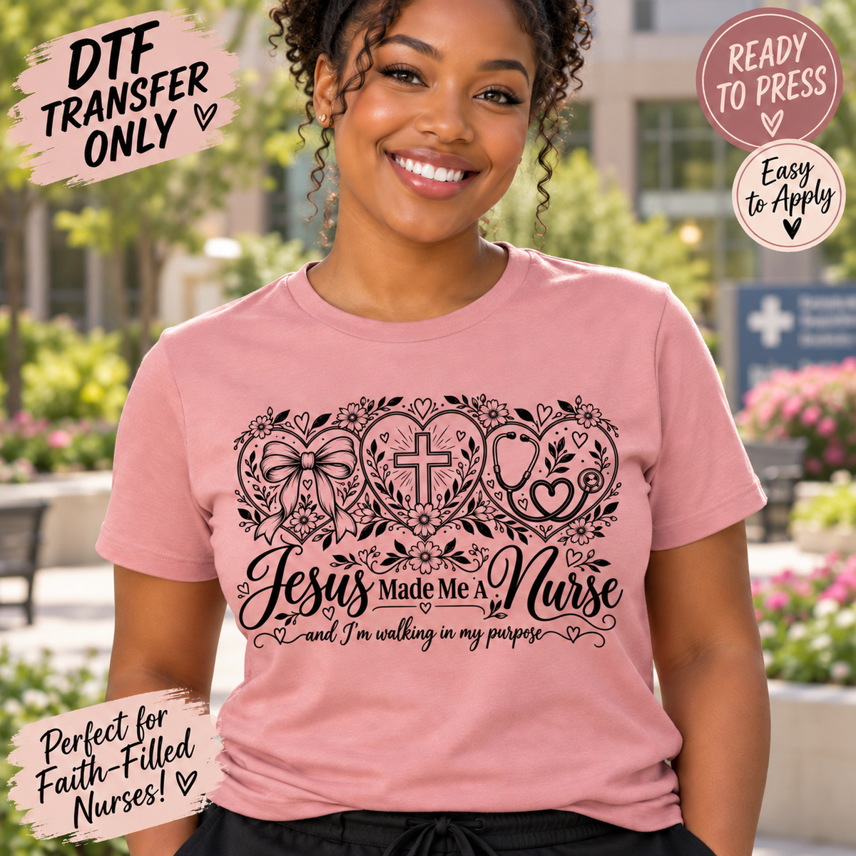 Woman in a pink shirt with black Jesus Made Me a Nurse and And I'm Walking in My Purpose lettering beneath hearts with a bow, cross and stethoscope.