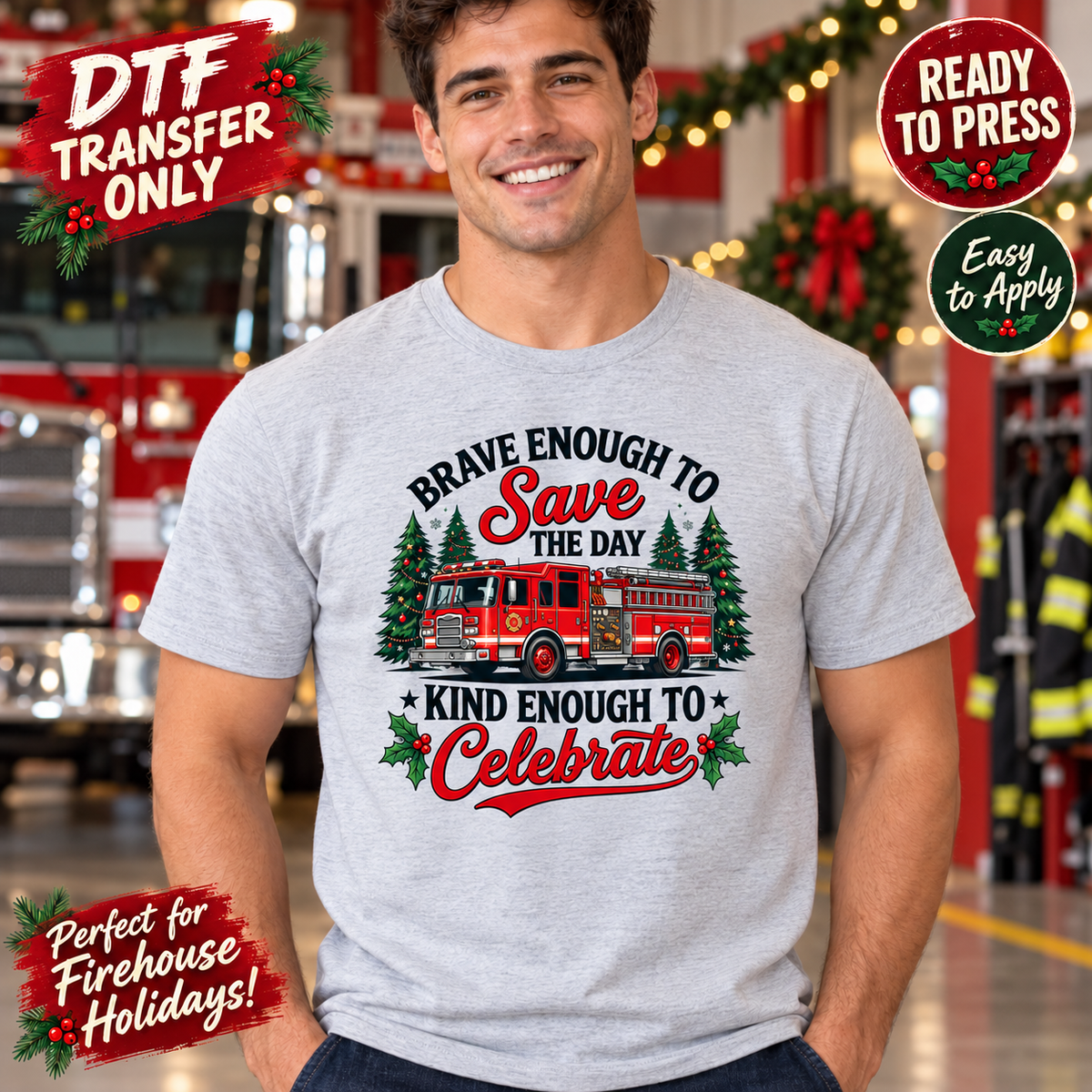 Man in a heather grey shirt with a red fire engine, Christmas trees and Brave Enough to Save the Day, Kind Enough to Celebrate text; firefighter DTF mockup.