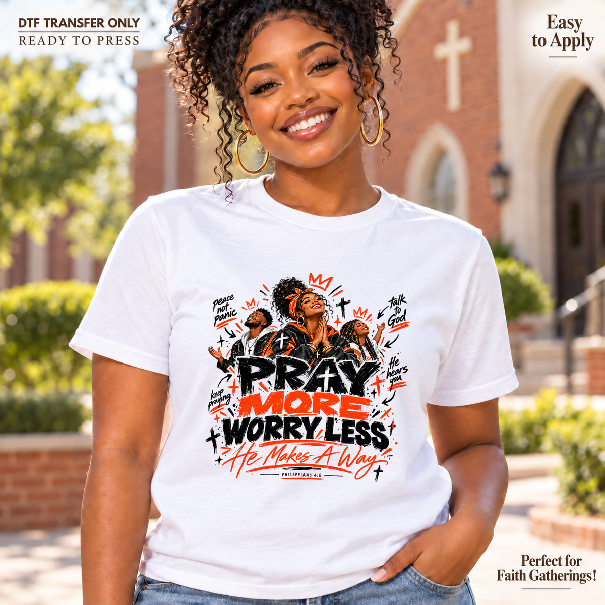 Lifestyle mockup of a woman wearing a white shirt showing Pray More Worry Less faith artwork with worship figures and red, black, and white lettering. DTF transfer only; shirt not included.