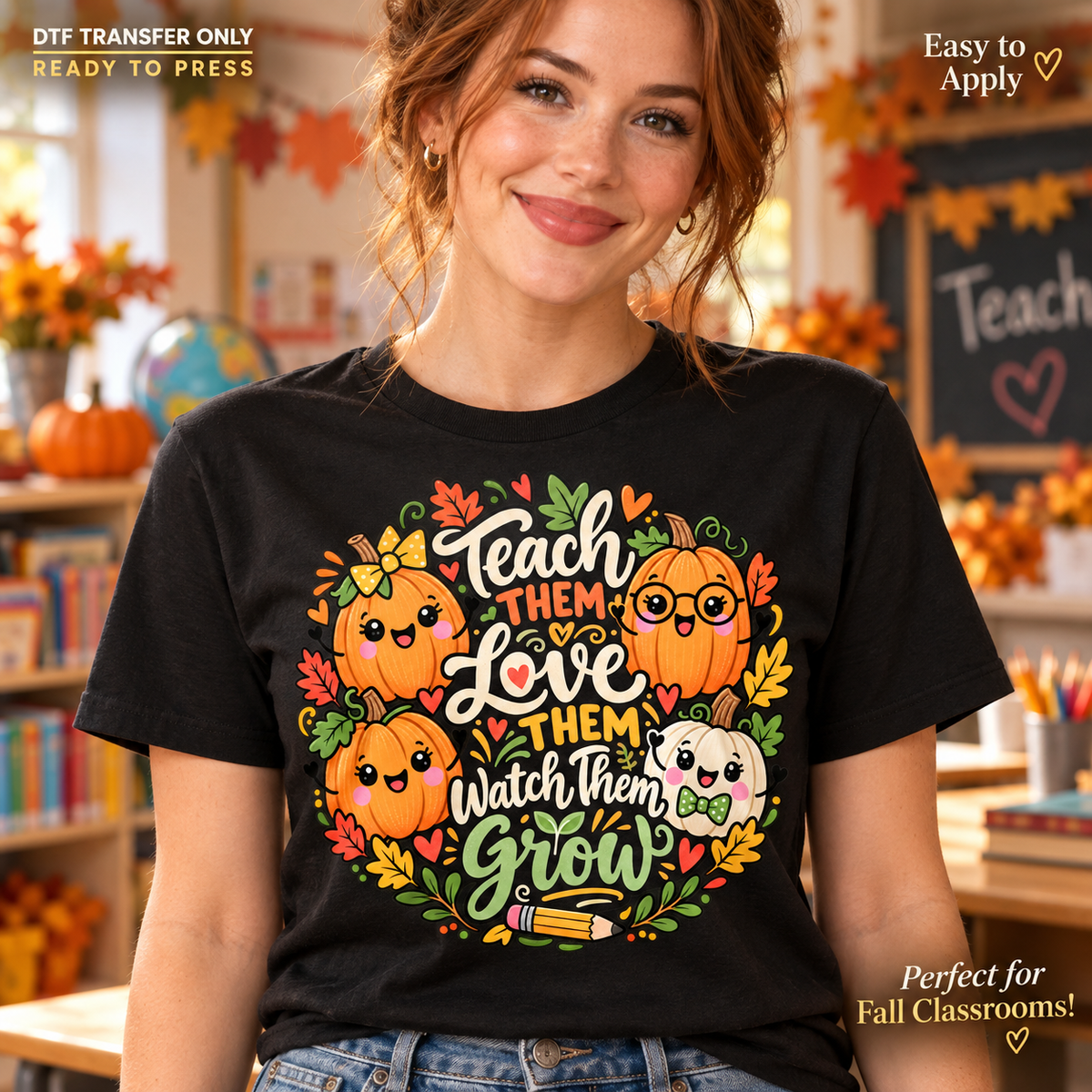 Lifestyle mockup of a woman wearing a black shirt showing Teach Them Love Them Watch Them Grow lettering with smiling pumpkins and autumn leaves. DTF transfer only; shirt not included.