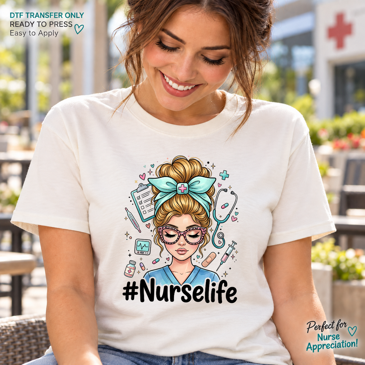 Lifestyle mockup of a woman wearing a white shirt showing Nurse illustration with messy bun, teal bow, glasses, medical icons, and Nurse Life lettering. DTF transfer only; shirt not included.