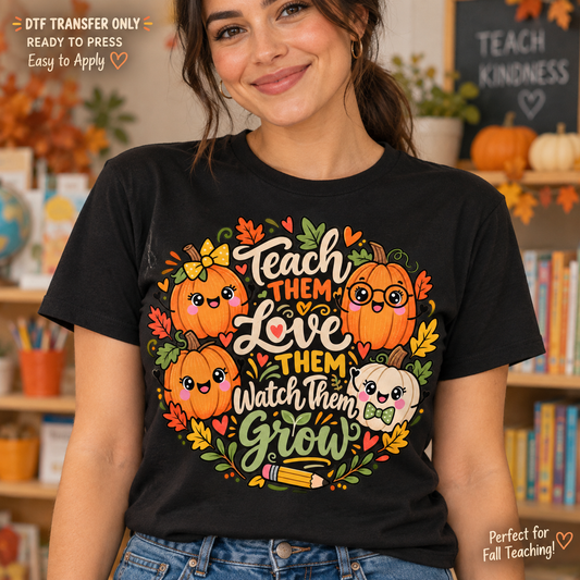 Lifestyle mockup of a woman wearing a black shirt showing Teach Them Love Them Watch Them Grow message with smiling pumpkins, glasses, and autumn leaves. DTF transfer only; shirt not included.