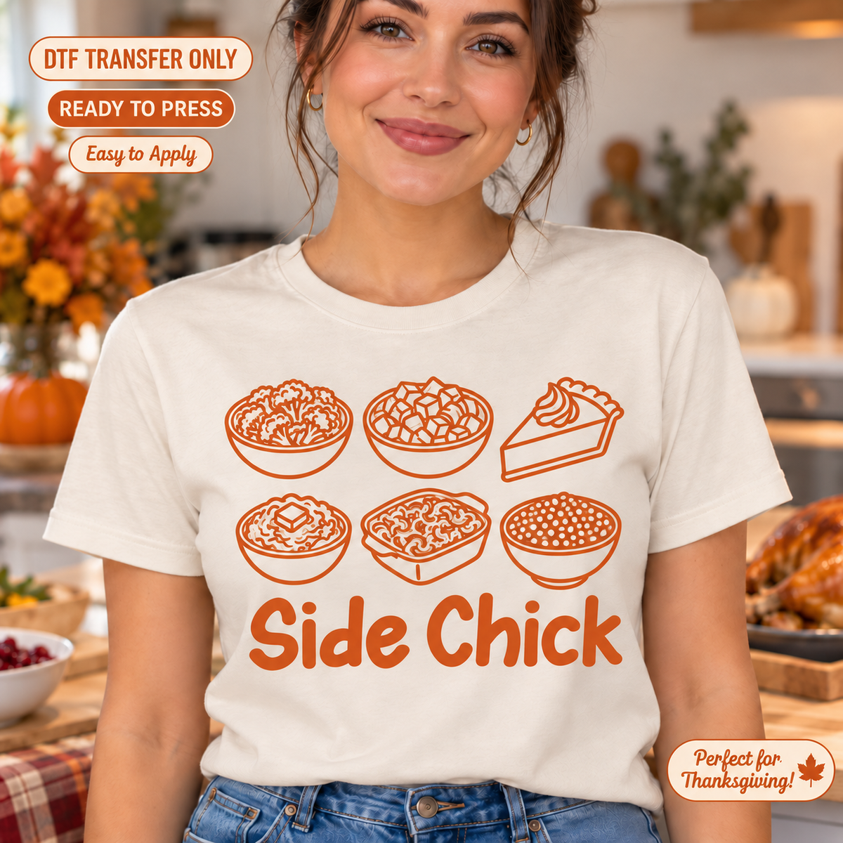 Lifestyle mockup of a woman wearing a cream shirt showing Side Chick lettering under orange line illustrations of side dishes and pie. DTF transfer only; shirt not included.