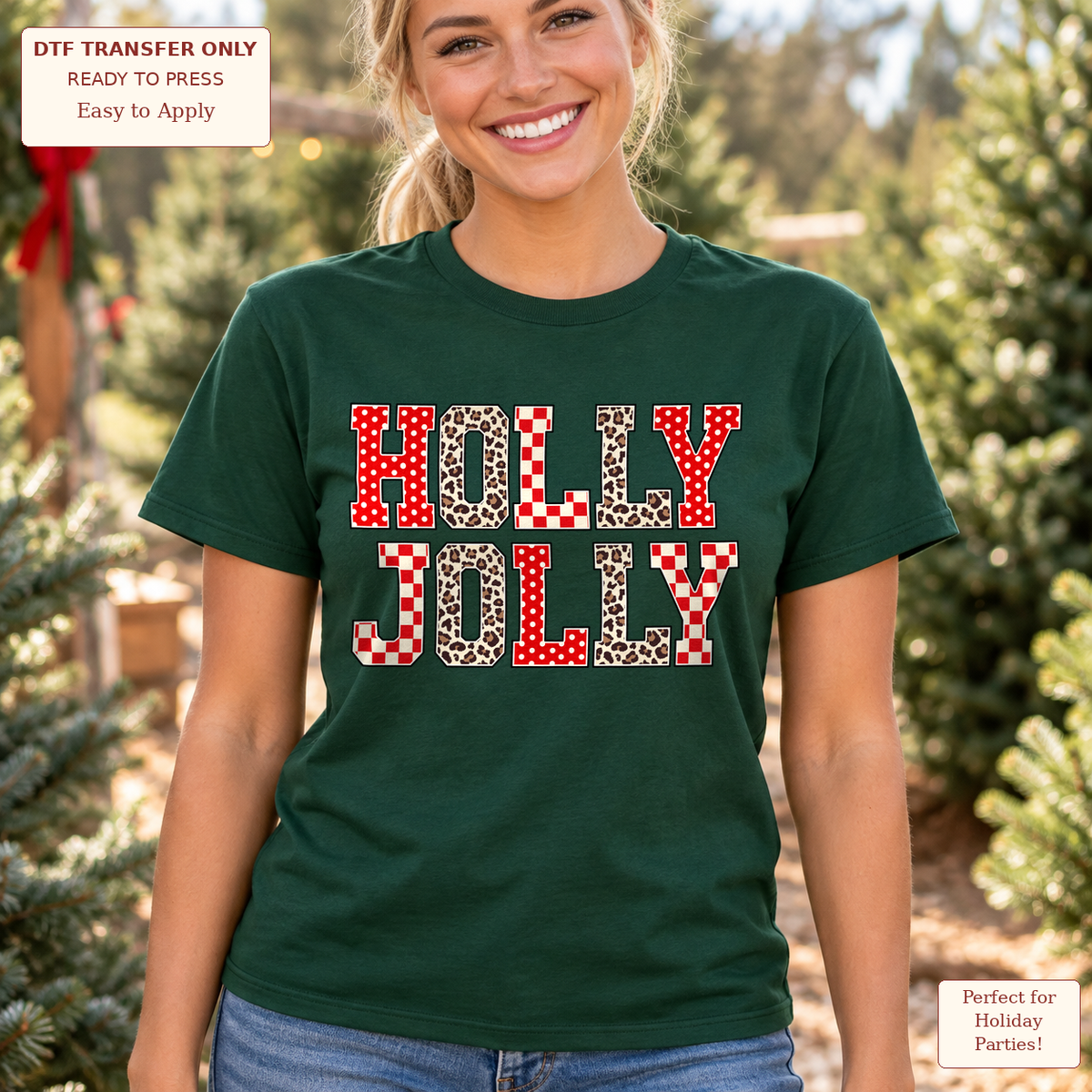Woman wearing a dark green tee with HOLLY JOLLY block letters in red, white checkerboard and leopard patterns.