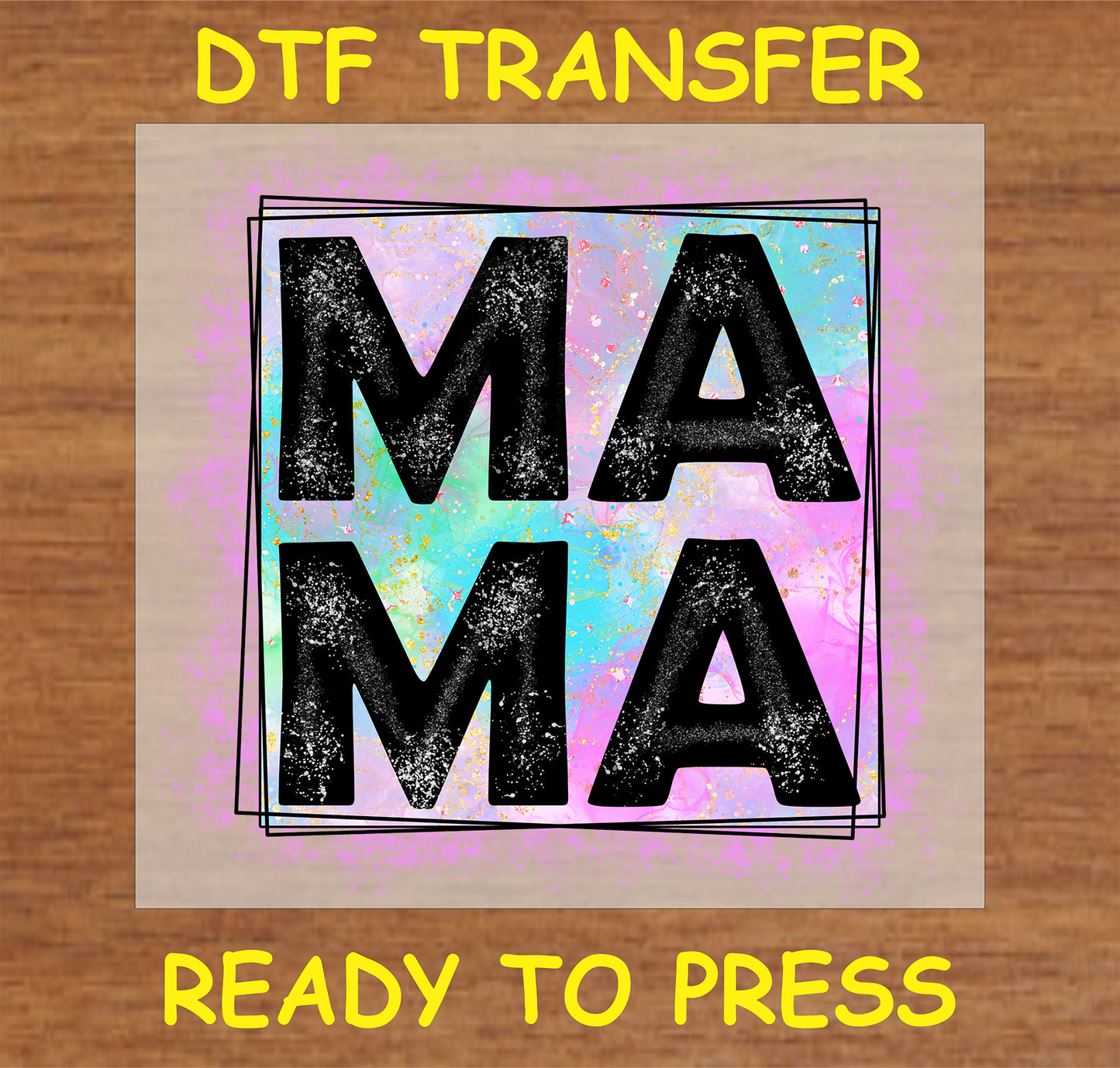 "Mama DTF Transfer with bold black text on colorful pastel background"