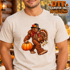 Funny Thanksgiving Bigfoot Turkey DTF Transfer 16342