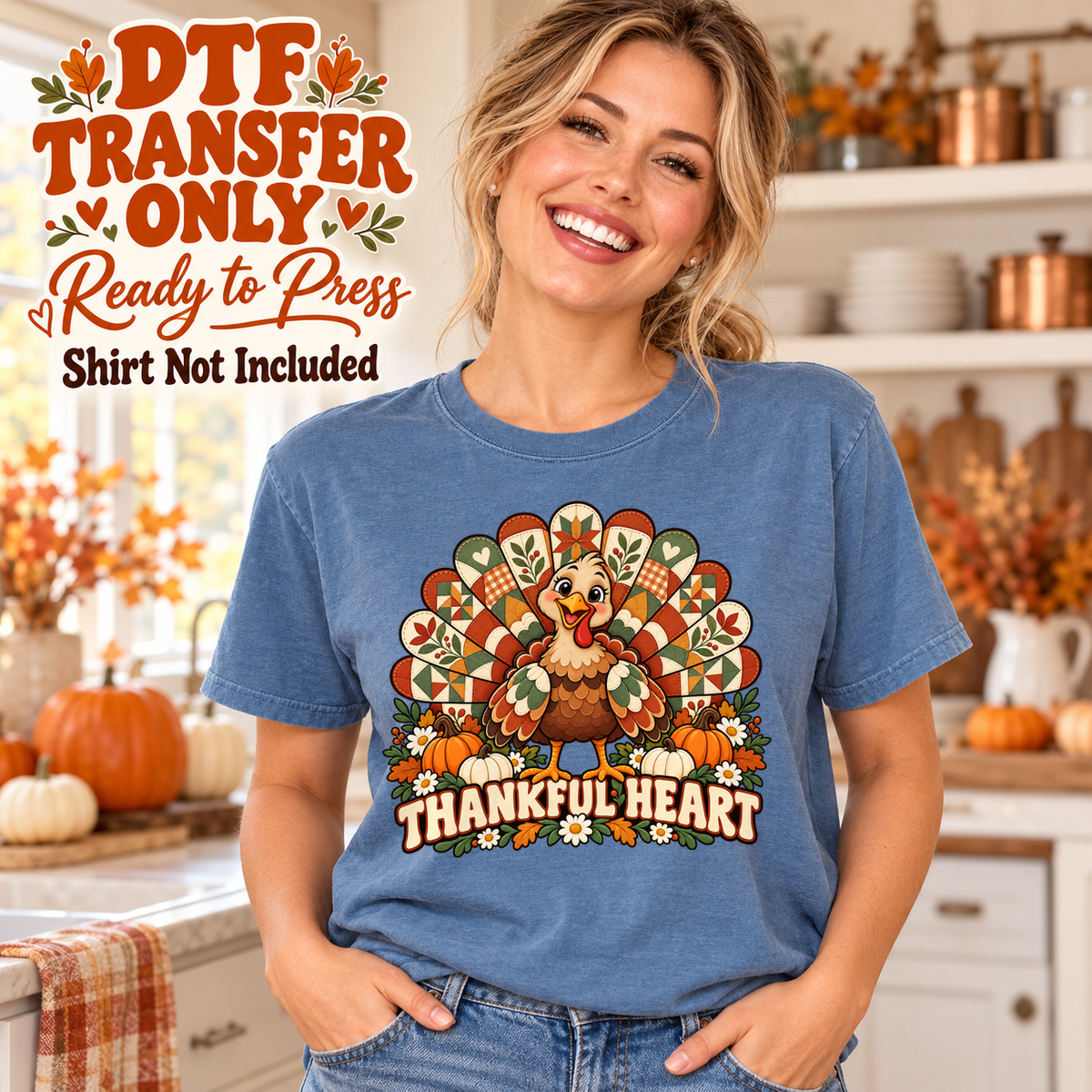 Woman in a blue tee with a smiling turkey, patterned tail feathers, pumpkins and Thankful Heart text, labeled DTF transfer only.
